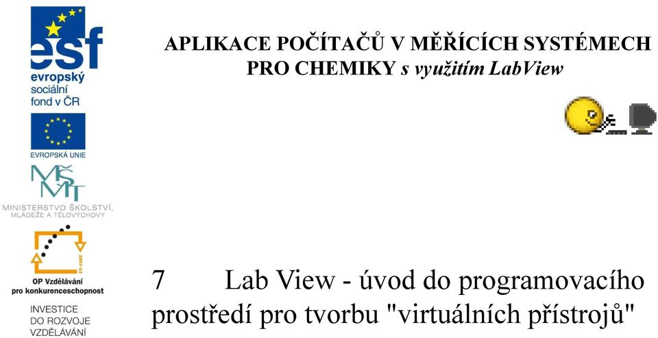 LabView 7 Lab View - úvod do