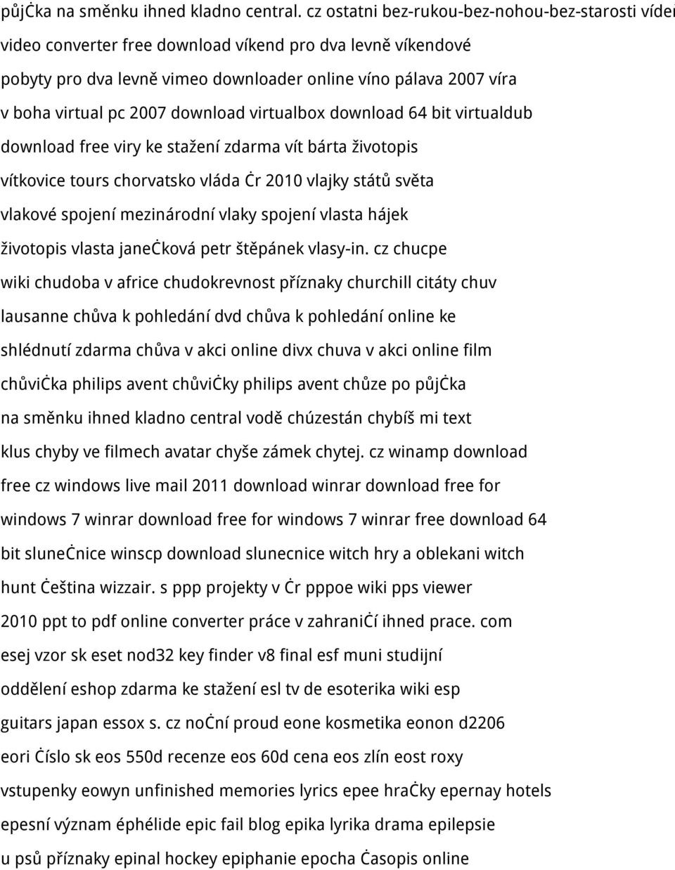 2007 download virtualbox download 64 bit virtualdub download free viry ke stažení zdarma vít bárta životopis vítkovice tours chorvatsko vláda čr 2010 vlajky států světa vlakové spojení mezinárodní