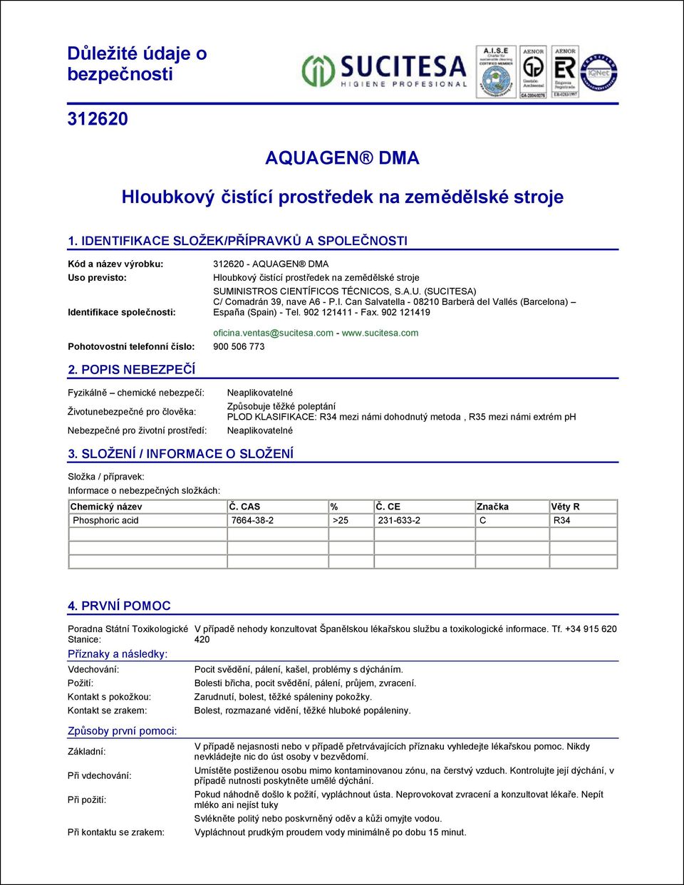 TÉCNICOS, S.A.U. (SUCITESA) C/ Comadrán 39, nave A6 - P.I. Can Salvatella - 08210 Barberà del Vallés (Barcelona) España (Spain) - Tel. 902 121411 - Fax.