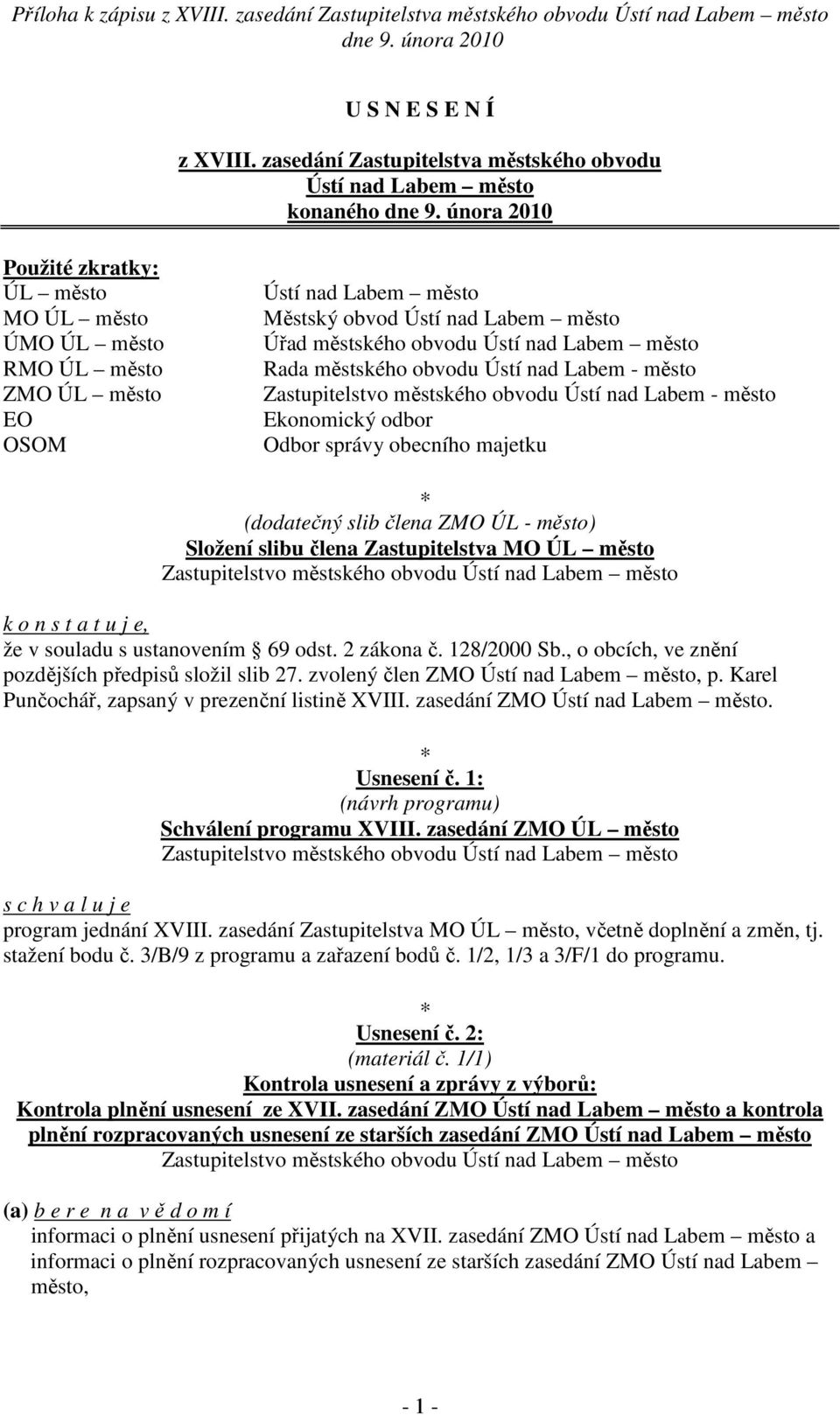 Labem město Úřad městského obvodu Ústí nad Labem město Rada městského obvodu Ústí nad Labem - město Zastupitelstvo městského obvodu Ústí nad Labem - město Ekonomický odbor Odbor správy obecního