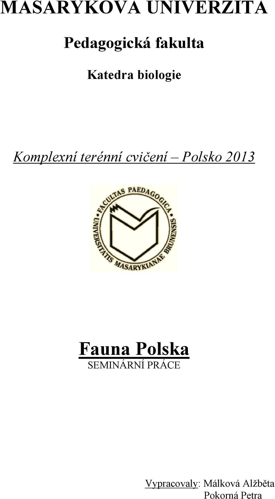 cvičení Polsko 2013 Fauna Polska