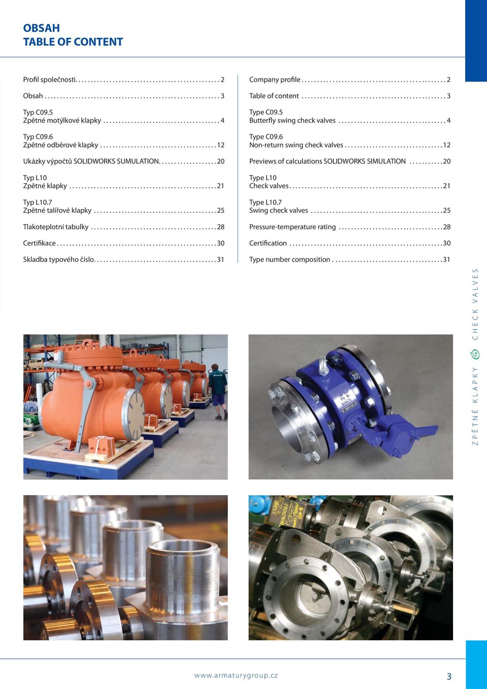 ............................................... 21 Typ L10.7 Zpětné talířové klapky........................................ 25 Tlakoteplotní tabulky......................................... 28 Certifikace.
