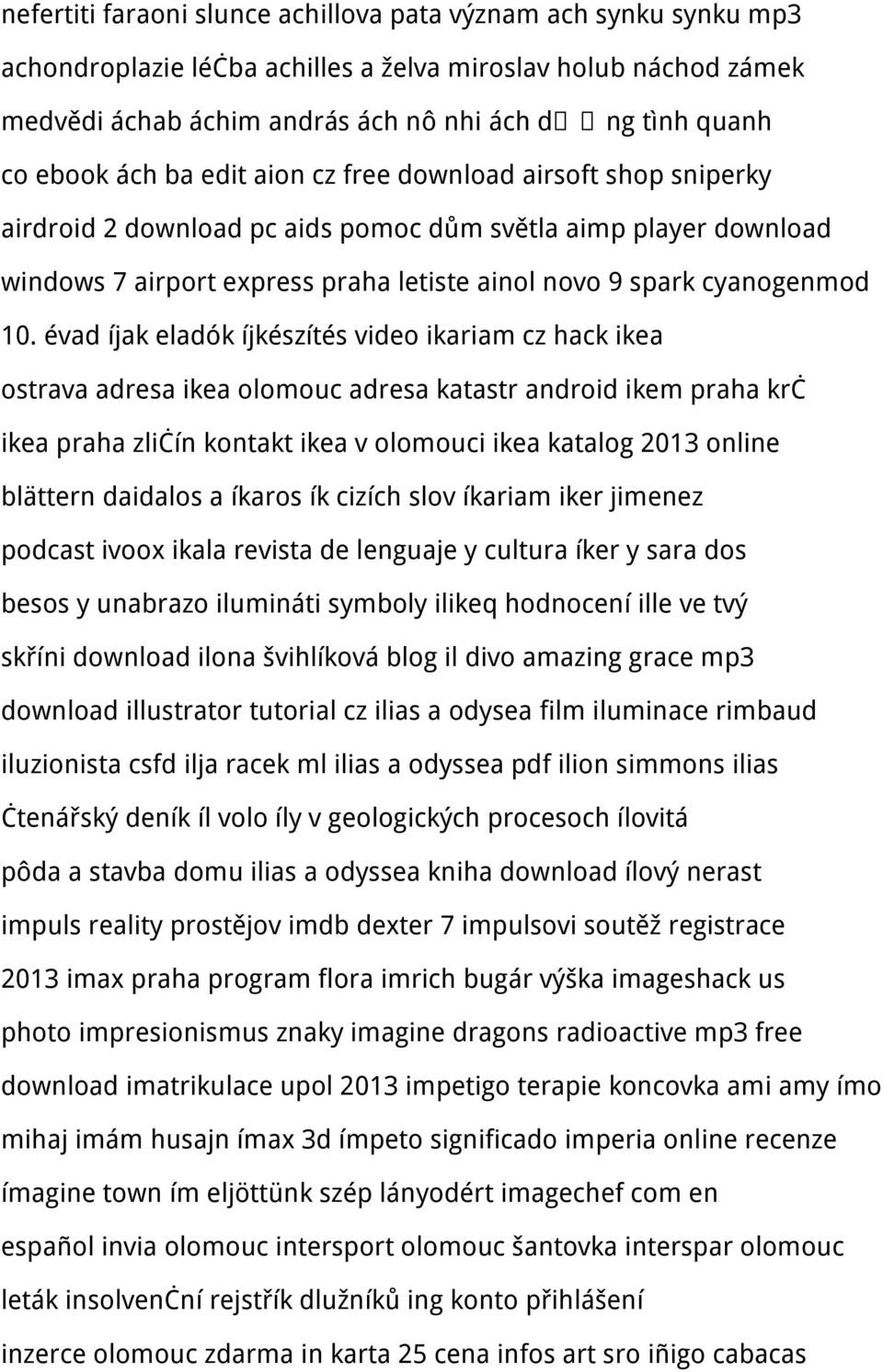 évad íjak eladók íjkészítés video ikariam cz hack ikea ostrava adresa ikea olomouc adresa katastr android ikem praha krč ikea praha zličín kontakt ikea v olomouci ikea katalog 2013 online blättern