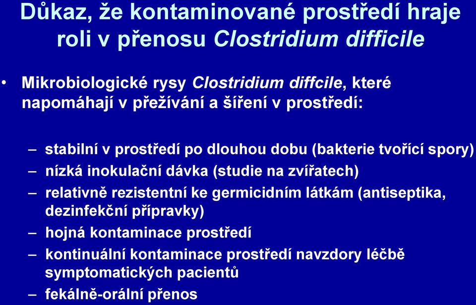 inokulační dávka (studie na zvířatech) relativně rezistentní ke germicidním látkám (antiseptika, dezinfekční přípravky)