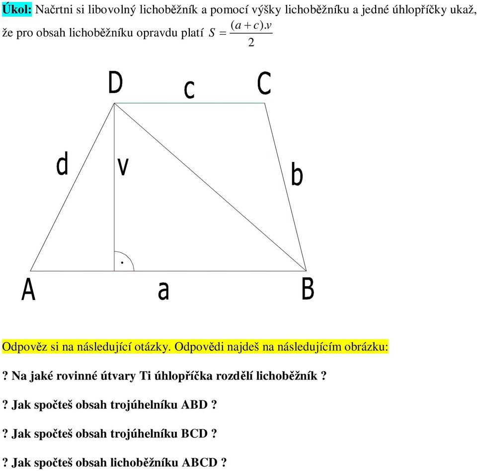 následujícím brázku:? N jké rinné útry Ti úhlpík rzdlí lichbžník?