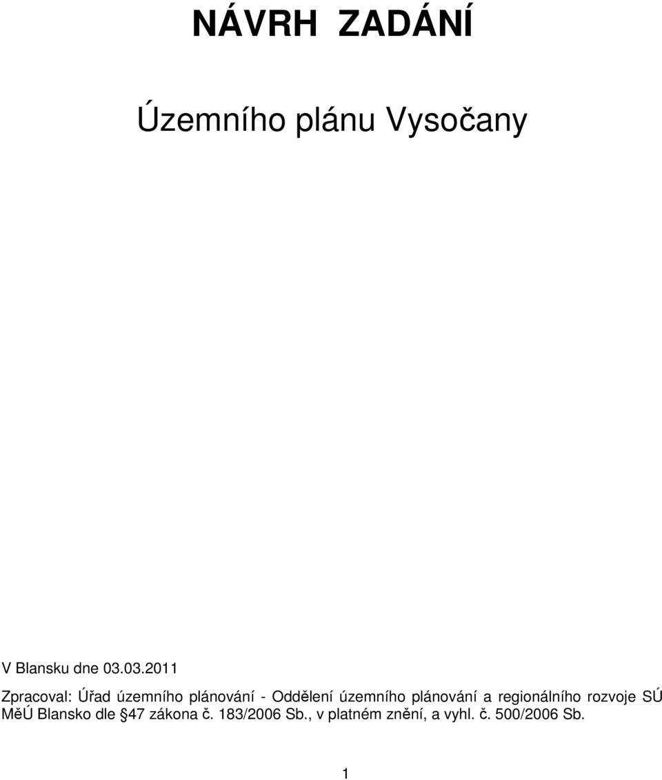 územního plánování a regionálního rozvoje SÚ MěÚ Blansko