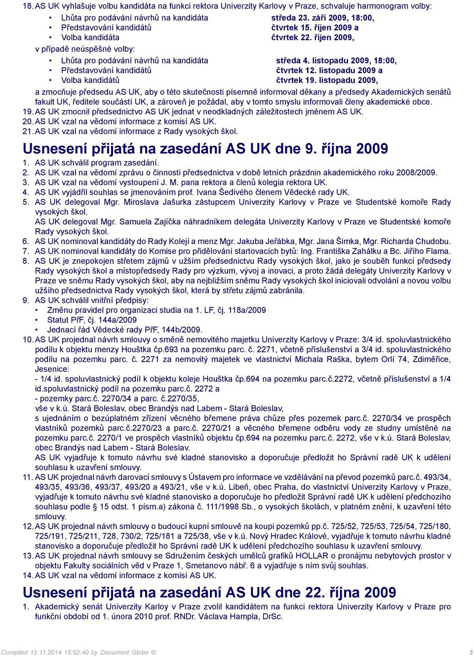 listopadu 2009, 18:00, čtvrtek 12. listopadu 2009 a čtvrtek 19.