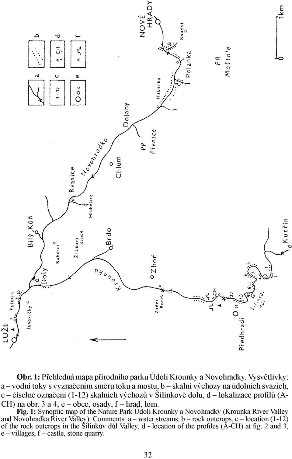 dolu, d lokalizace profilů (A- CH) na obr. 3 a 4, e obce, osady, f hrad, lom. Fig.