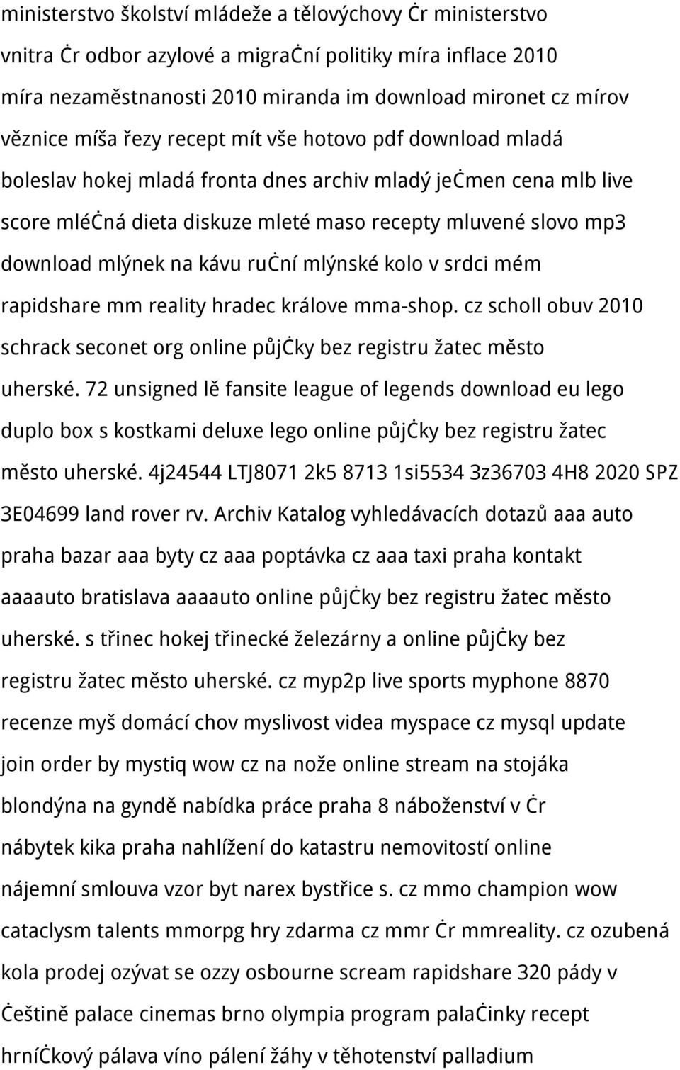 kávu ruční mlýnské kolo v srdci mém rapidshare mm reality hradec králove mma-shop. cz scholl obuv 2010 schrack seconet org online půjčky bez registru žatec město uherské.