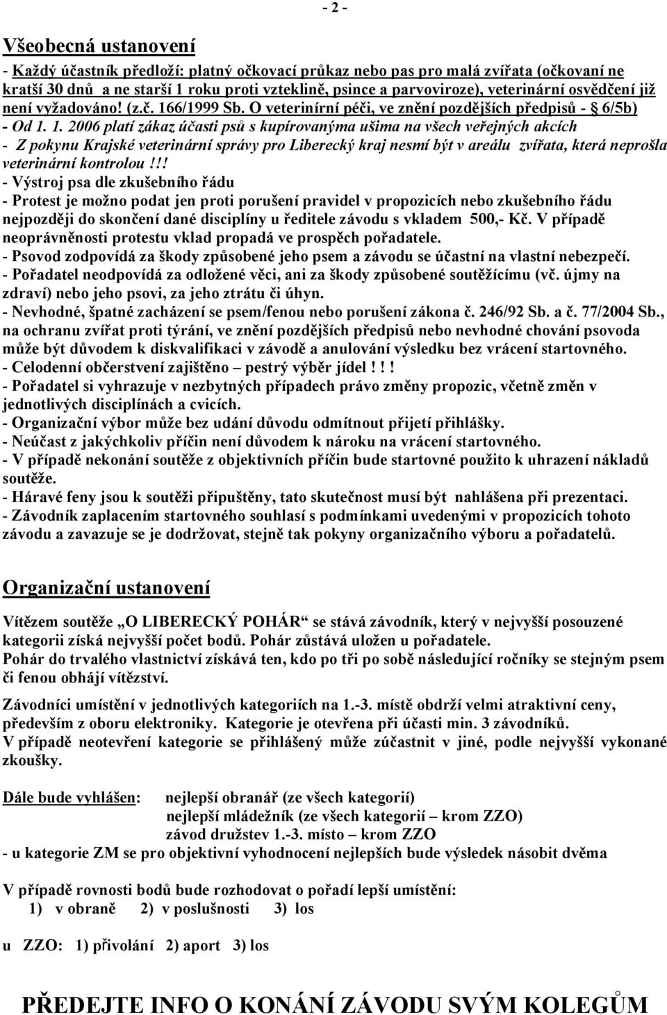 6/1999 Sb. O veterinírní péči, ve znění pozdějších předpisů - 6/5b) - Od 1.