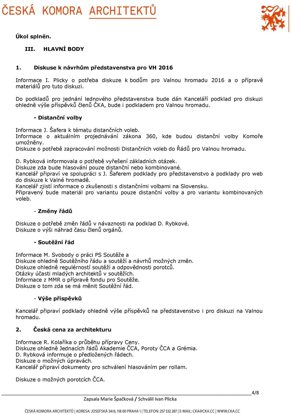 Šafera k tématu distančních voleb. Informace o aktuálním projednávání zákona 360, kde budou distanční volby Komoře umožněny.