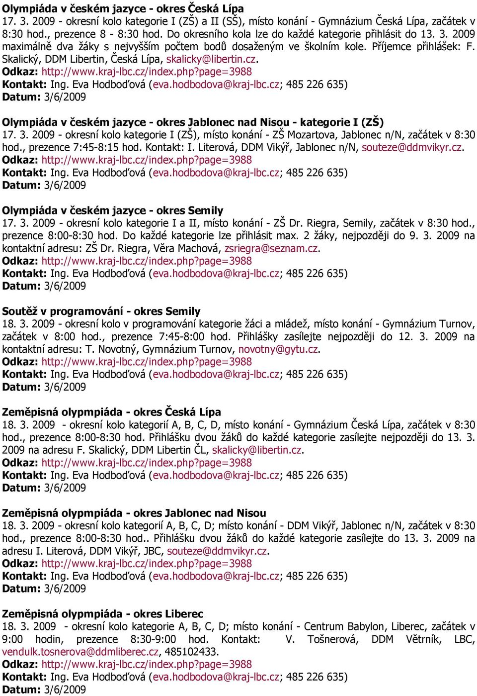 Skalický, DDM Libertin, Česká Lípa, skalicky@libertin.cz. Olympiáda v českém jazyce - okres Jablonec nad Nisou - kategorie I (ZŠ) 17. 3.