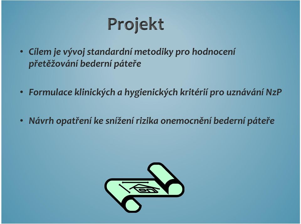 a hygienických kritérií pro uznávání NzP Návrh