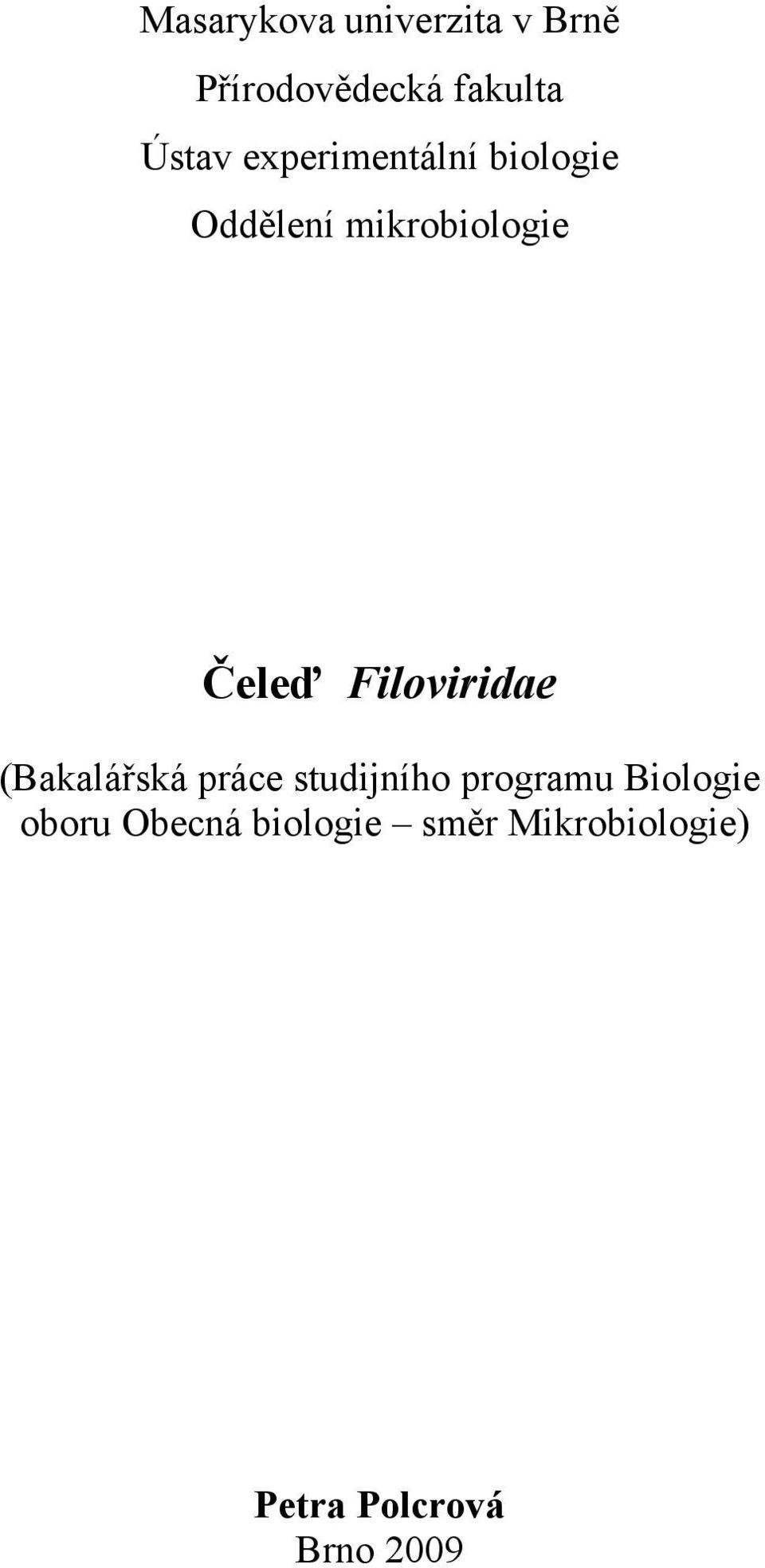 Filoviridae (Bakalářská práce studijního programu Biologie