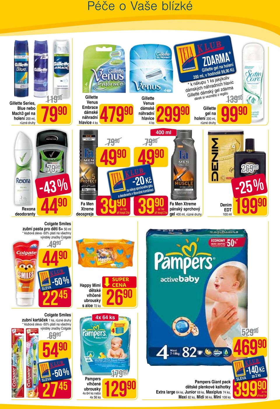 náhradní hlavice 4 ks Fa Men Xtreme deospreje Happy Mimi dětské vlhčené ubrousky s aloe 72 ks Pampers vlhčené ubrousky 4x 64 ks nebo 4x 56 ks 479 299 79 49 39 4x 64 ks 26 179 129 Gillette Venus