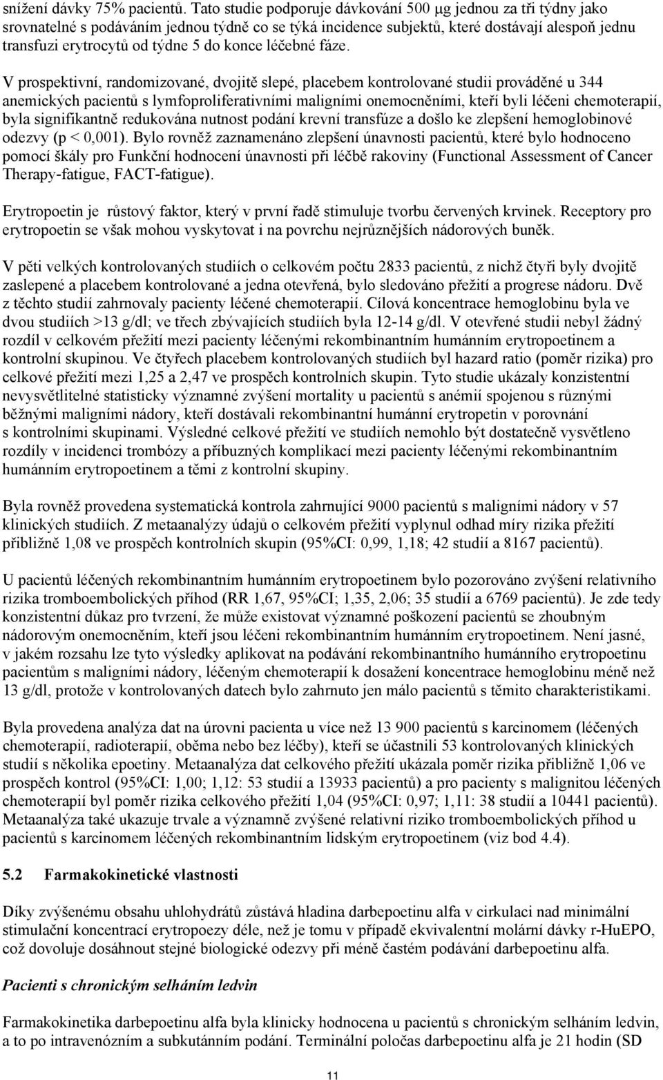 konce léčebné fáze.