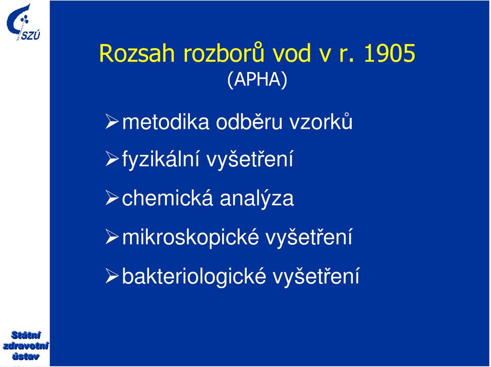 fyzikální vyšetření chemická analýza