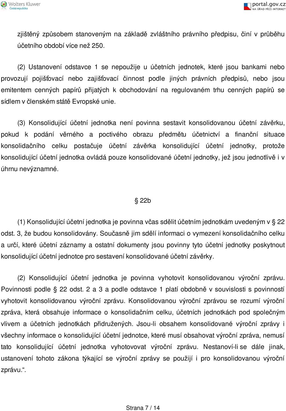 přijatých k obchodování na regulovaném trhu cenných papírů se sídlem v členském státě Evropské unie.