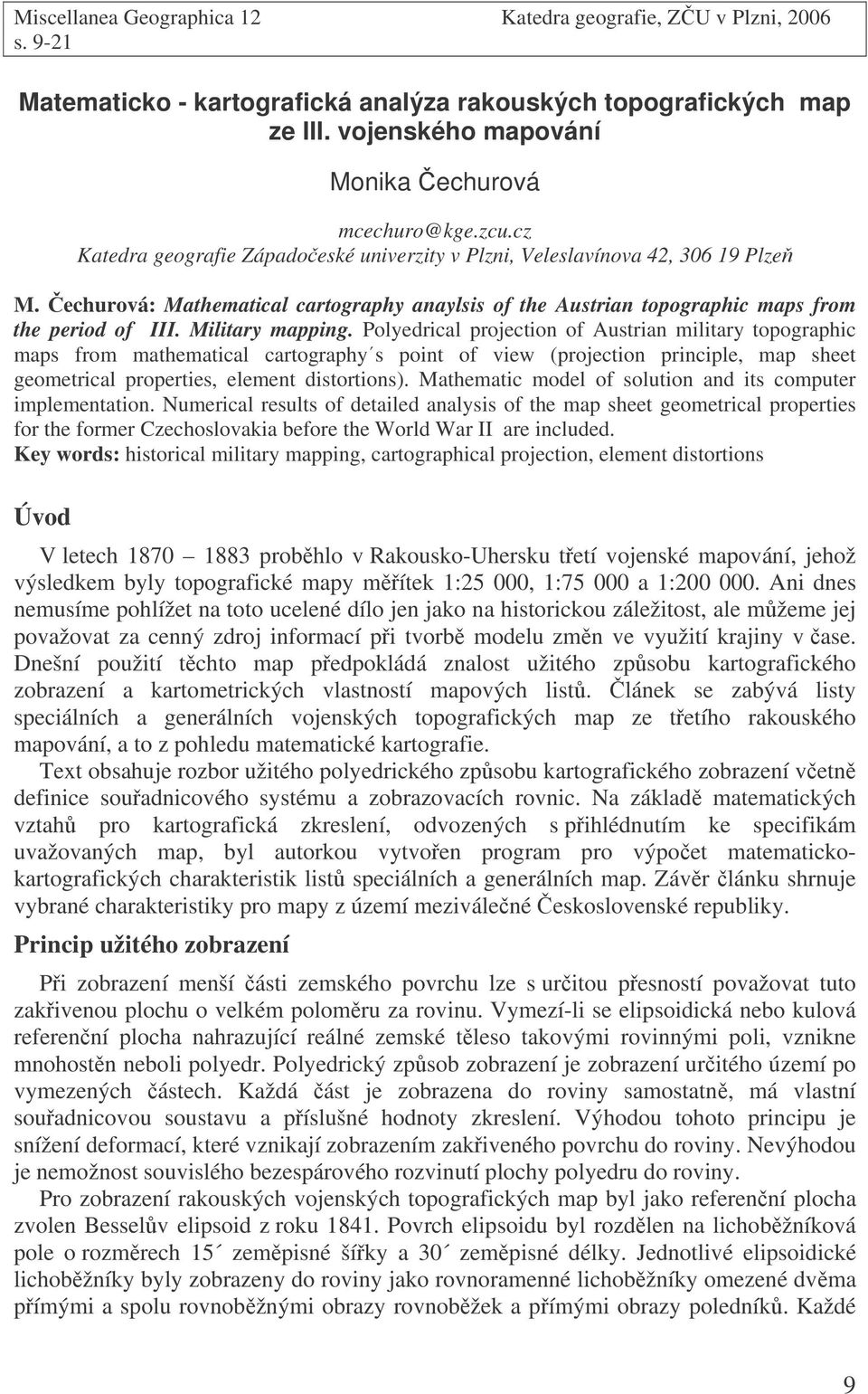 Polyedicl ojection of Austin mility tooghic ms fom mthemticl ctoghys oint of view (ojection incile, m sheet geometicl oeties, element distotions).