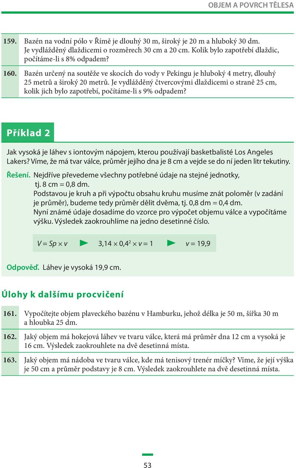 Je vydlážděný čtvercovými dlaždicemi o straně 25 cm, kolik jich bylo zapotřebí, počítáme-li s 9% odpadem?