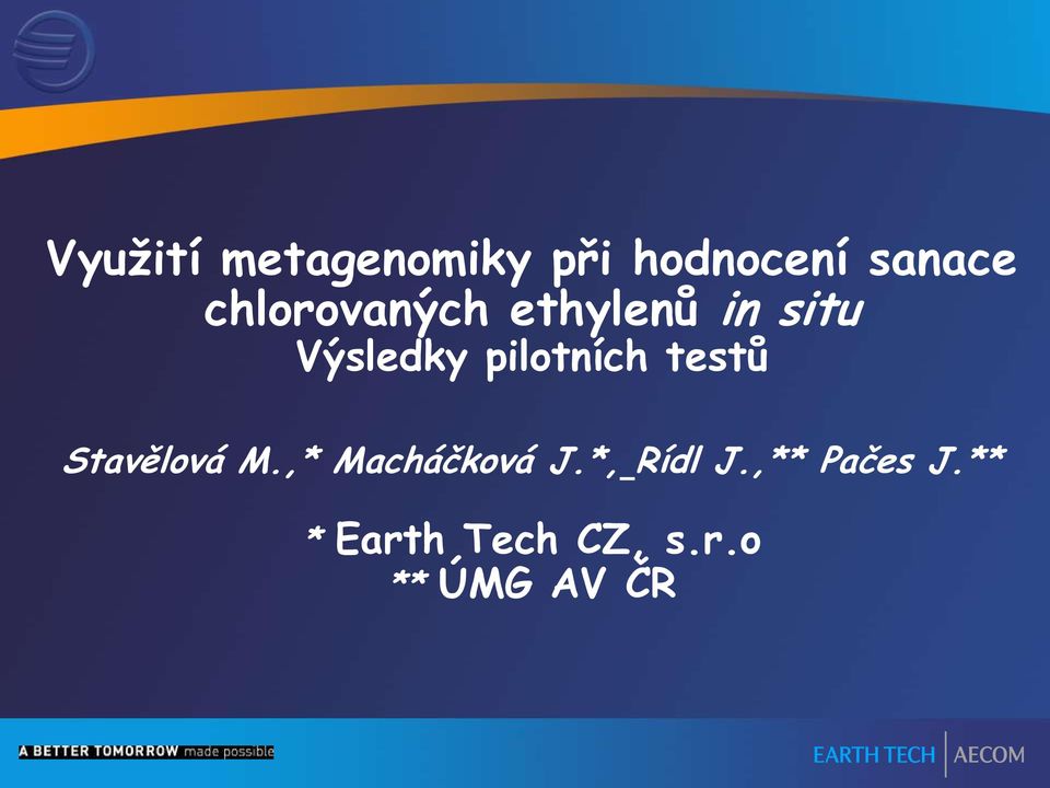 pilotních testů Stavělová M.,* Macháčková J.