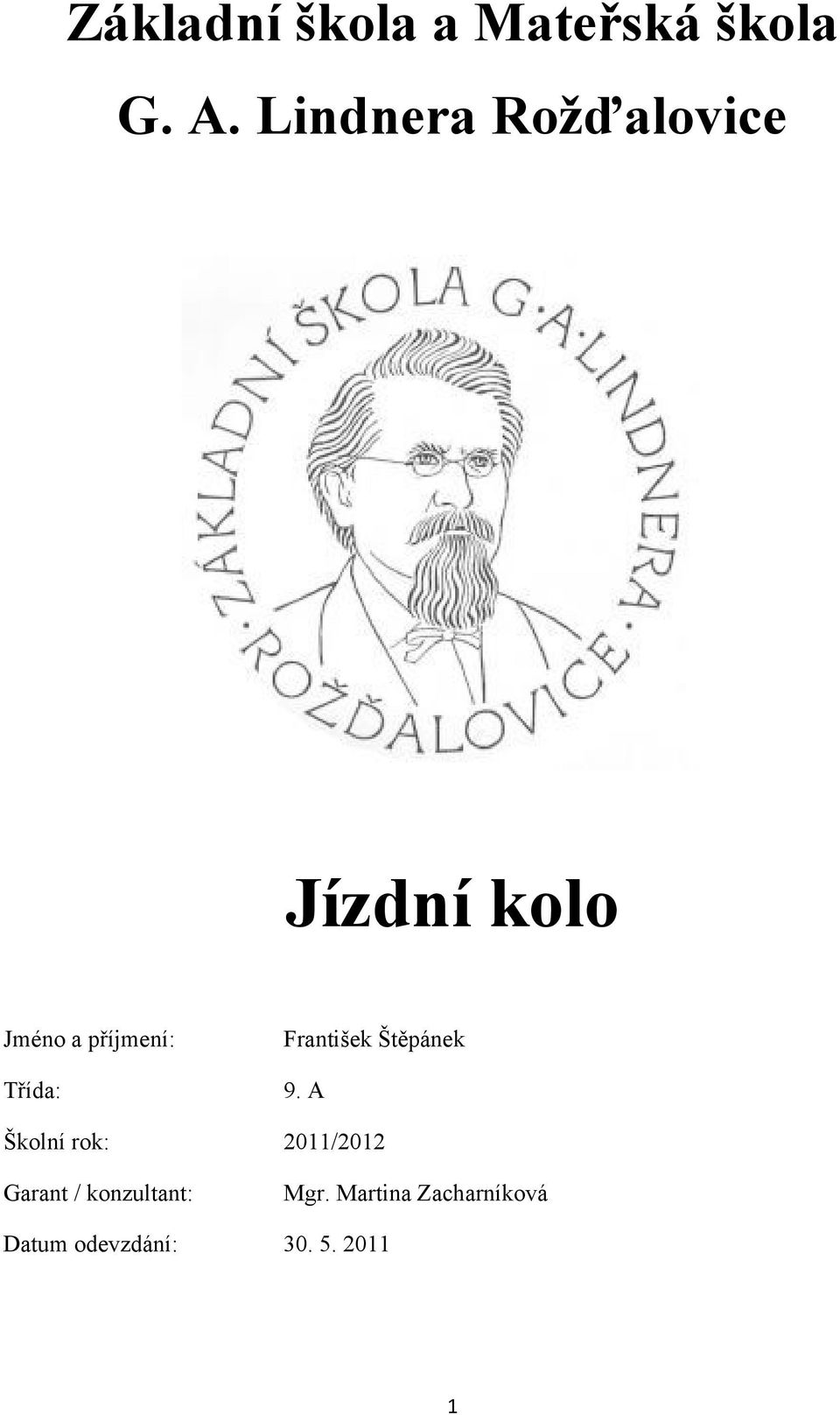 František Štěpánek Třída: 9.