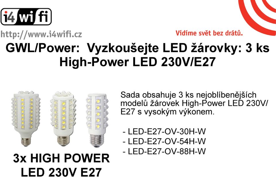 modelů žárovek High-Power LED 230V/ E27 s vysokým