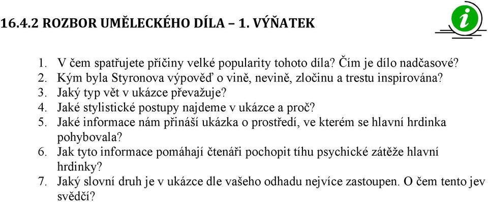 Jaké stylistické postupy najdeme v ukázce a proč? 5. Jaké informace nám přináší ukázka o prostředí, ve kterém se hlavní hrdinka pohybovala?