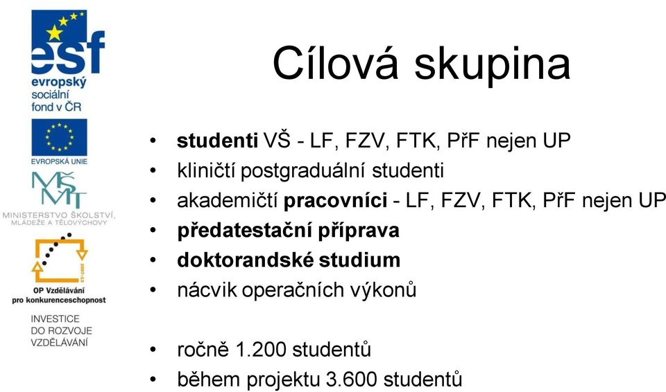 nejen UP předatestačnípříprava doktorandské studium nácvik