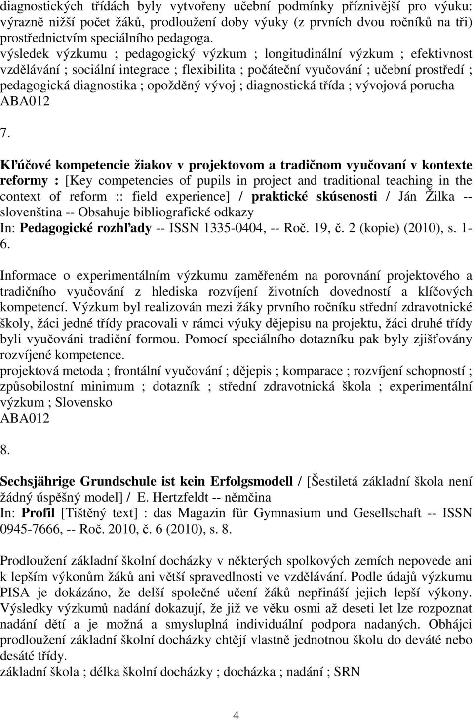 ; diagnostická tída ; vývojová porucha 7.