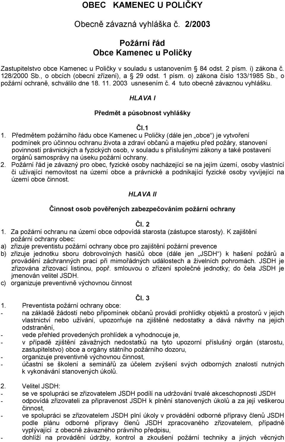 HLAVA I Předmět a působnost vyhlášky Čl.1 1.