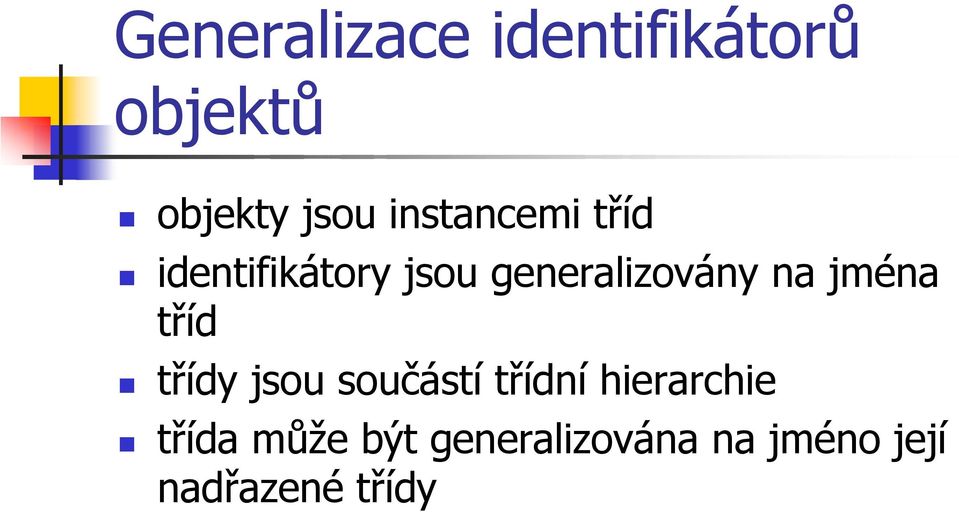 na jména tříd třídy jsou součástí třídní hierarchie