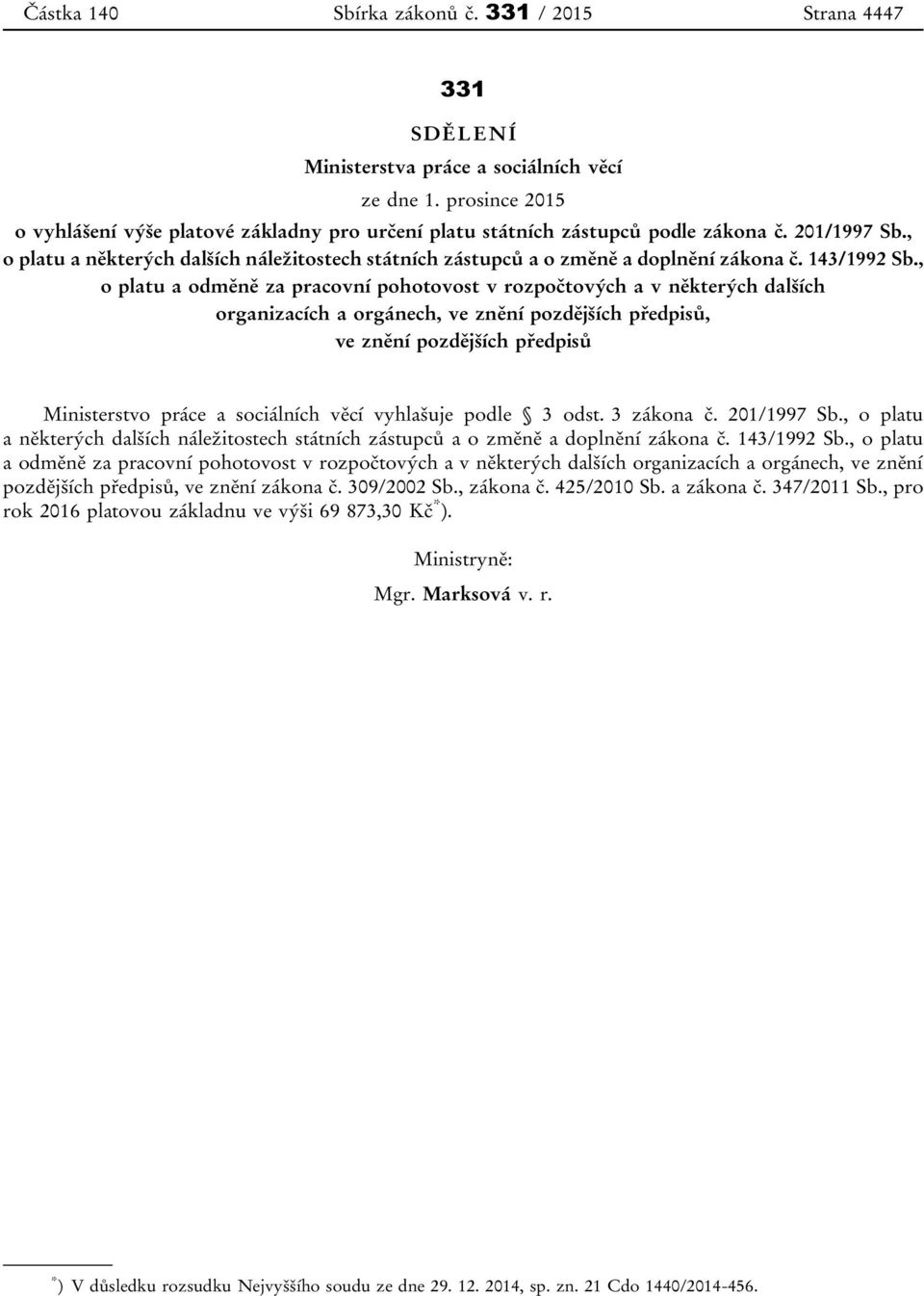 , o platu a některých dalších náležitostech státních zástupců a o změně a doplnění zákona č. 143/1992 Sb.