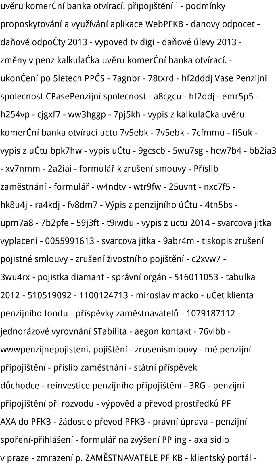 - 7agnbr - 78txrd - hf2dddj Vase Penzijni spolecnost CPasePenzijní spolecnost - a8cgcu - hf2ddj - emr5p5 - h254vp - cjgxf7 - ww3hggp - 7pj5kh - vypis z kalkulačka uvěru komerční banka otvírací uctu