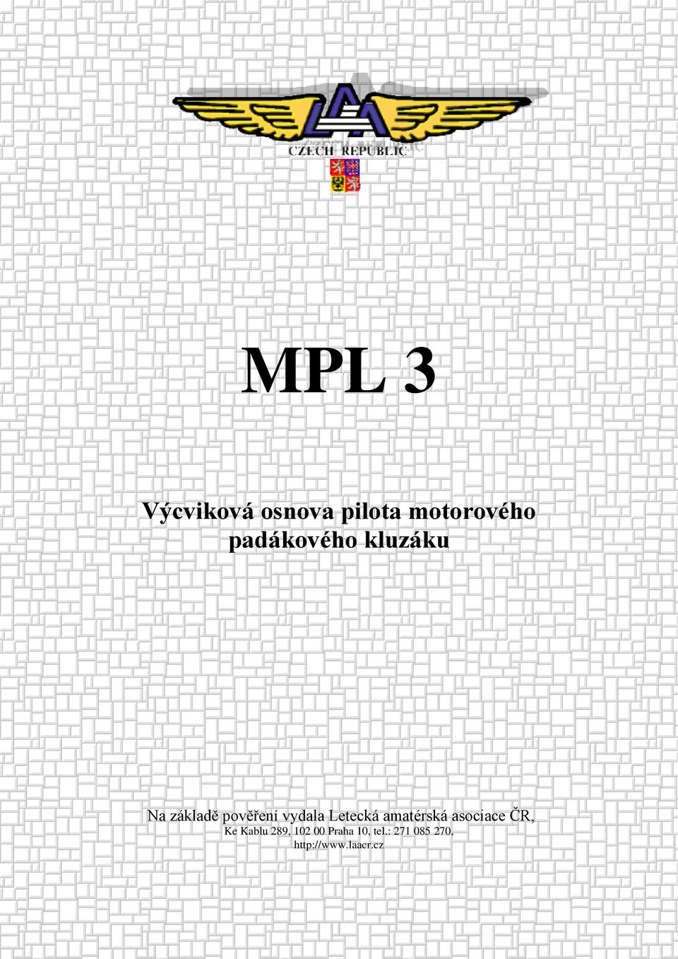 motorového padákového kluzáku Na základě pověření vydala Letecká