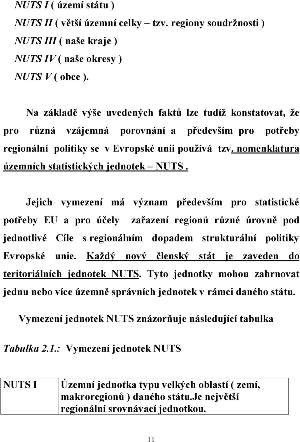 nomenklatura územních statistických jednotek NUTS.