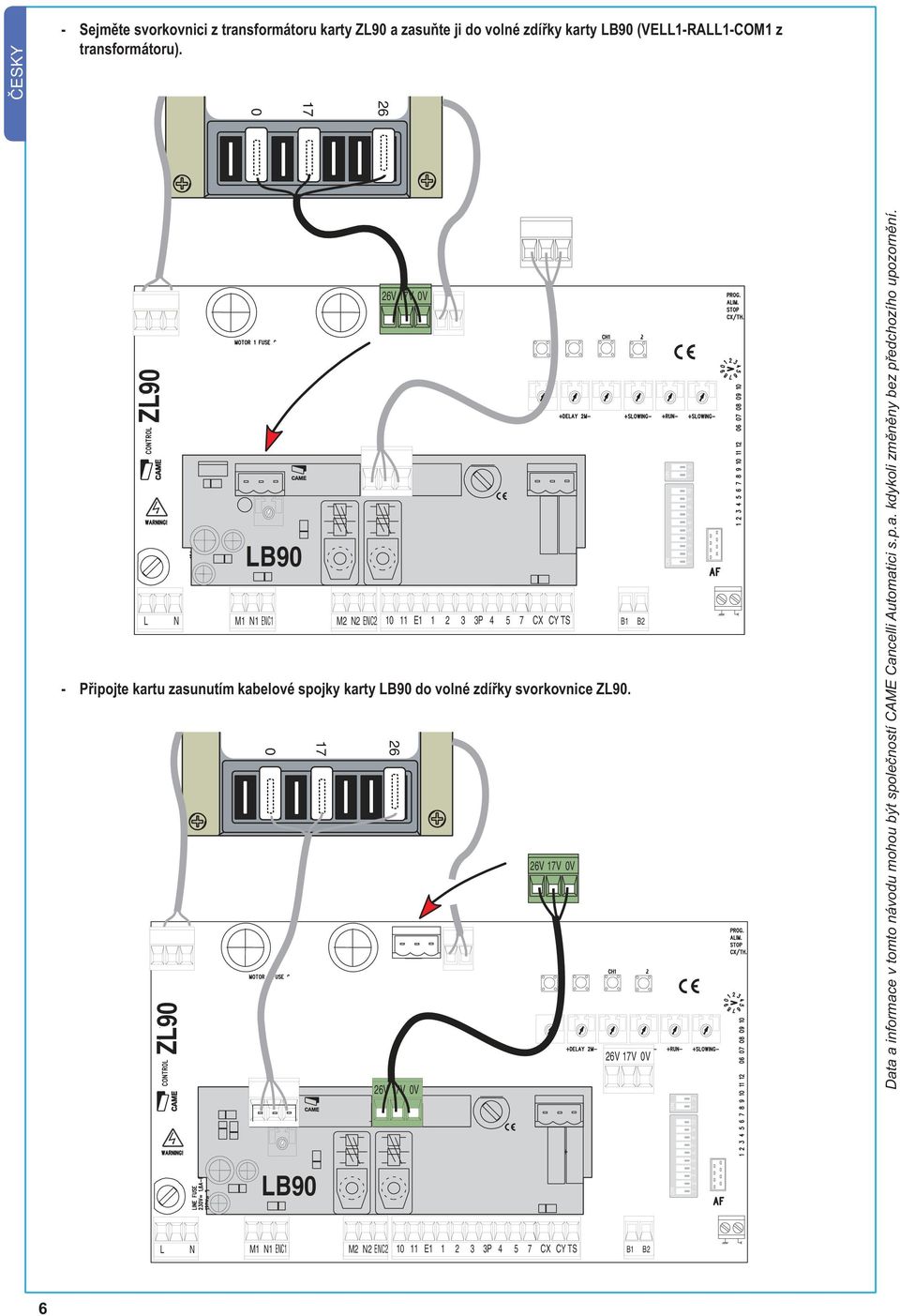 (VELL1-RALL1-COM1 z transformátoru).