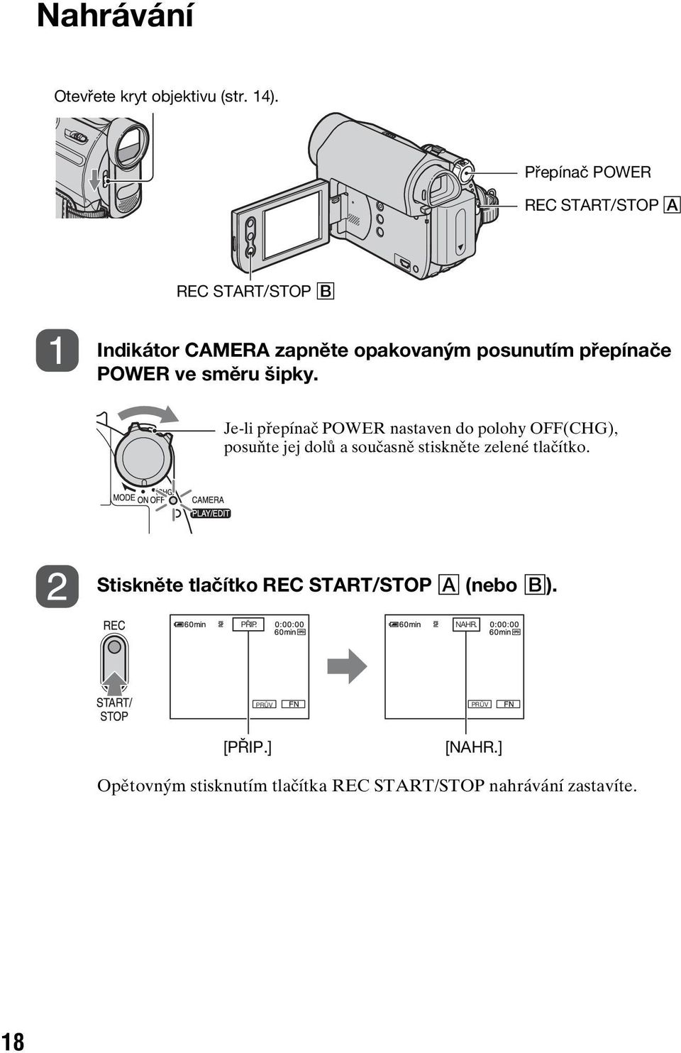 POWER ve směru šipky.