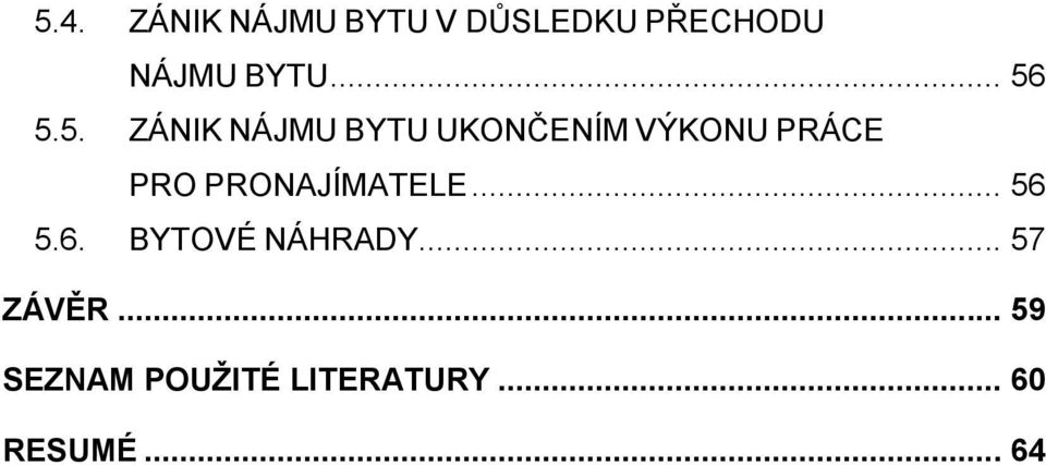 PRO PRONAJÍMATELE... 56 5.6. BYTOVÉ NÁHRADY.