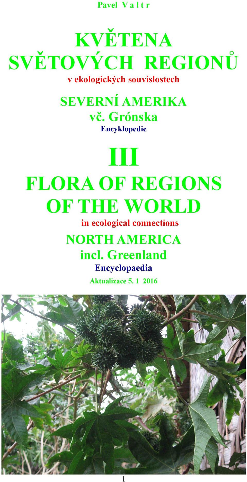 Grónska Encyklopedie III FLORA OF REGIONS OF THE WORLD in