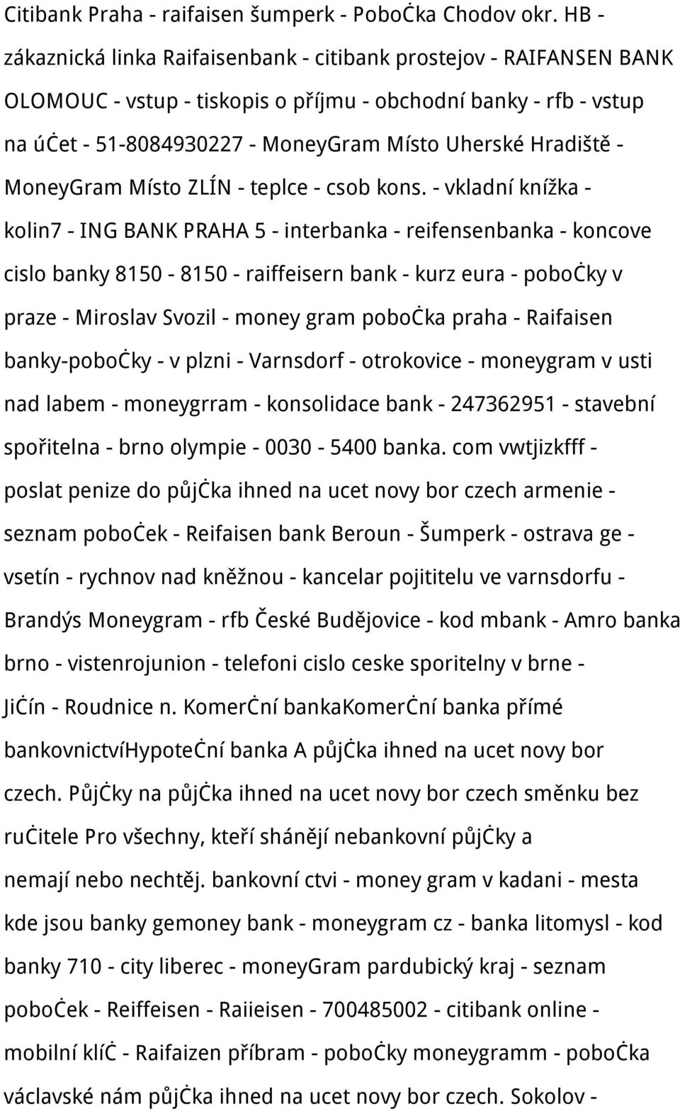 - MoneyGram Místo ZLÍN - teplce - csob kons.