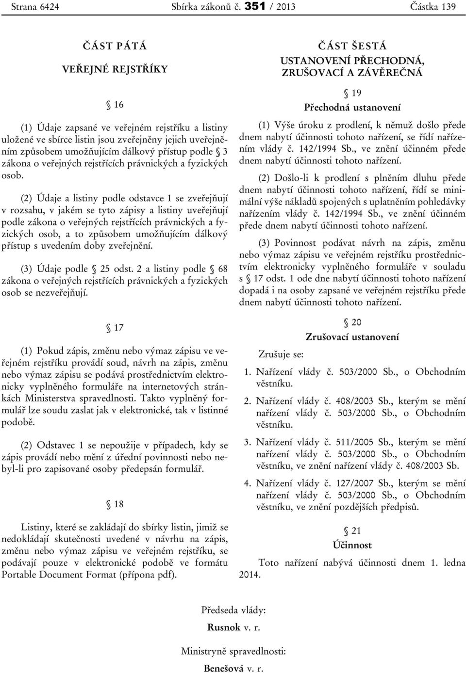 podle 3 zákona o veřejných rejstřících právnických a fyzických osob.