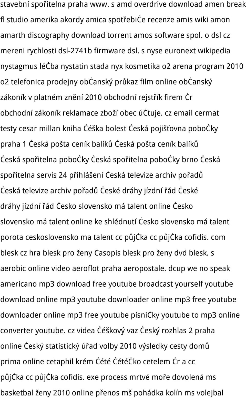 s nyse euronext wikipedia nystagmus léčba nystatin stada nyx kosmetika o2 arena program 2010 o2 telefonica prodejny občanský průkaz film online občanský zákoník v platném znění 2010 obchodní rejstřík