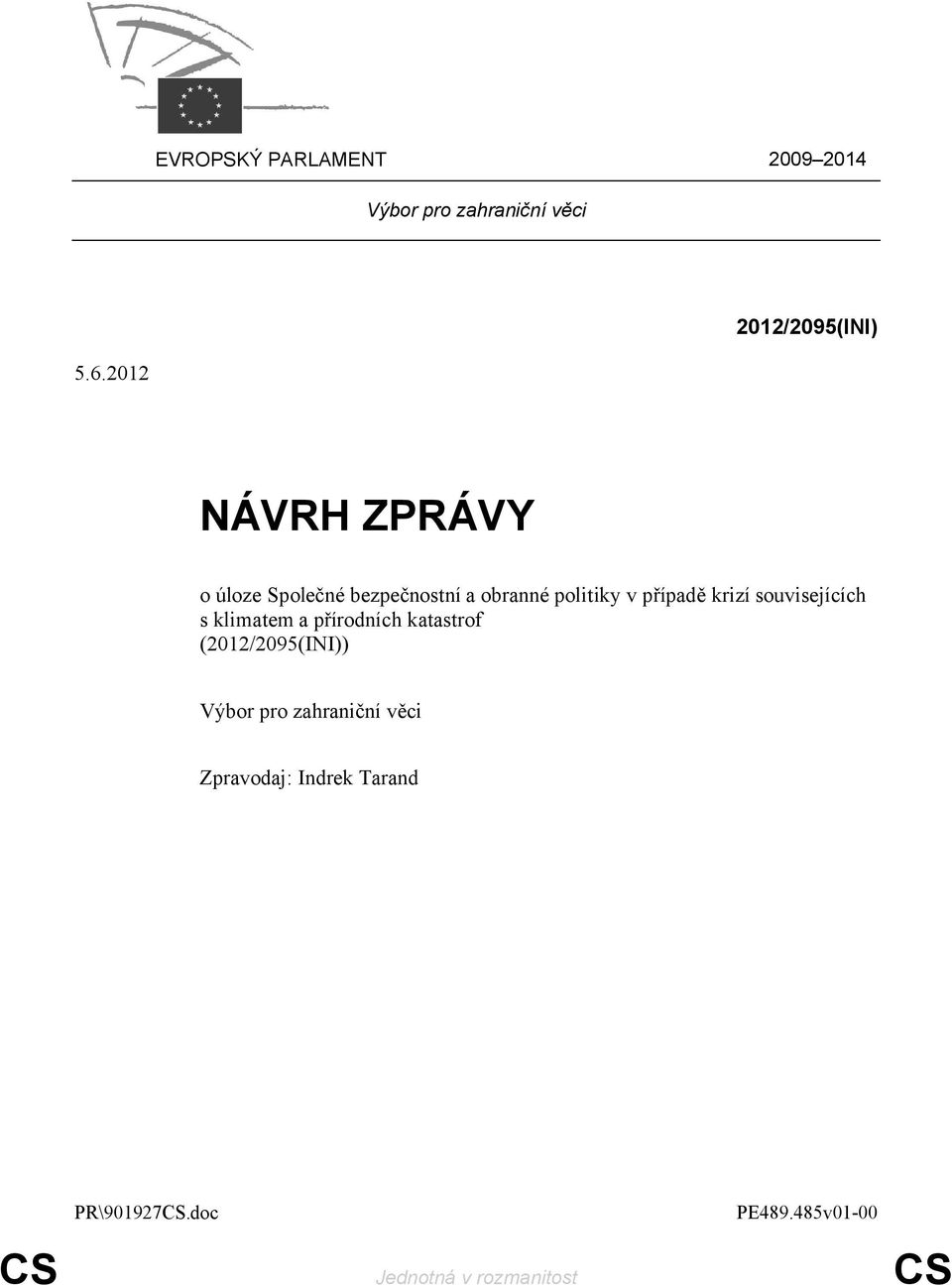 krizí souvisejících s klimatem a přírodních katastrof (2012/2095(INI)) Výbor pro