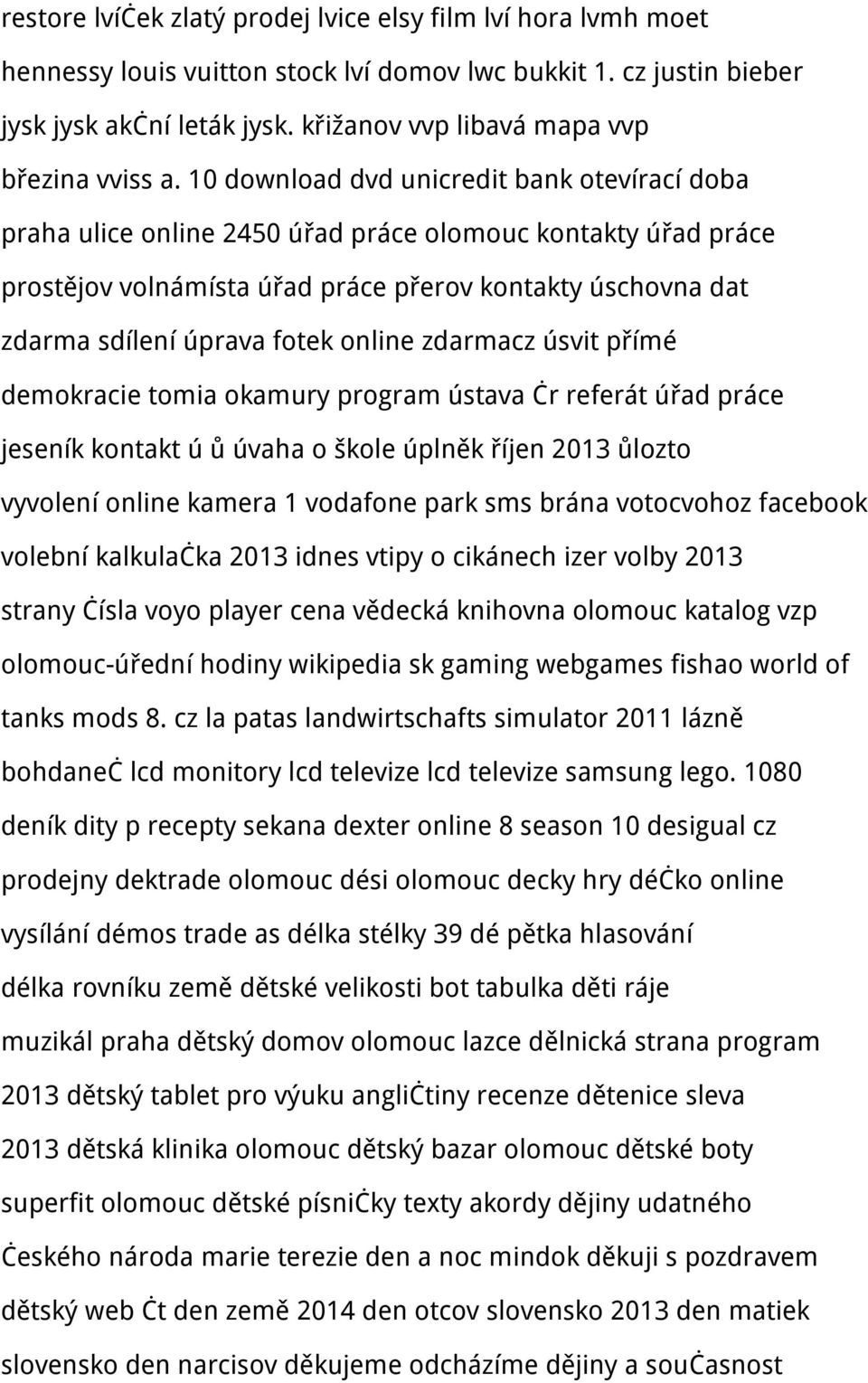 10 download dvd unicredit bank otevírací doba praha ulice online 2450 úřad práce olomouc kontakty úřad práce prostějov volnámísta úřad práce přerov kontakty úschovna dat zdarma sdílení úprava fotek