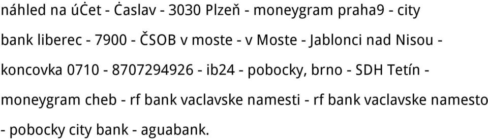 0710-8707294926 - ib24 - pobocky, brno - SDH Tetín - moneygram cheb - rf