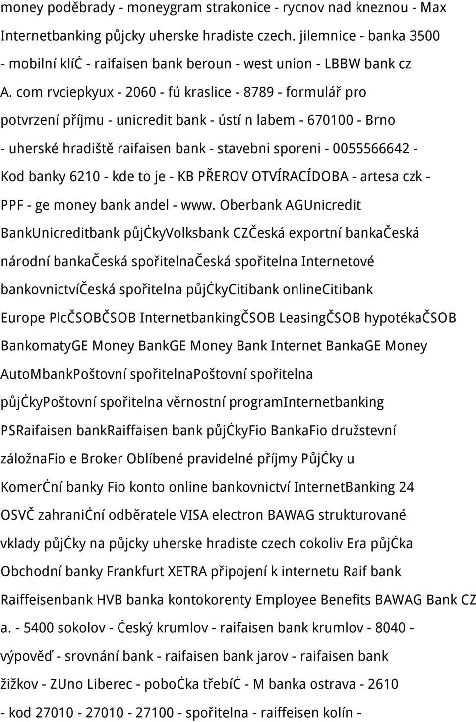 com rvciepkyux - 2060 - fú kraslice - 8789 - formulář pro potvrzení příjmu - unicredit bank - ústí n labem - 670100 - Brno - uherské hradiště raifaisen bank - stavebni sporeni - 0055566642 - Kod