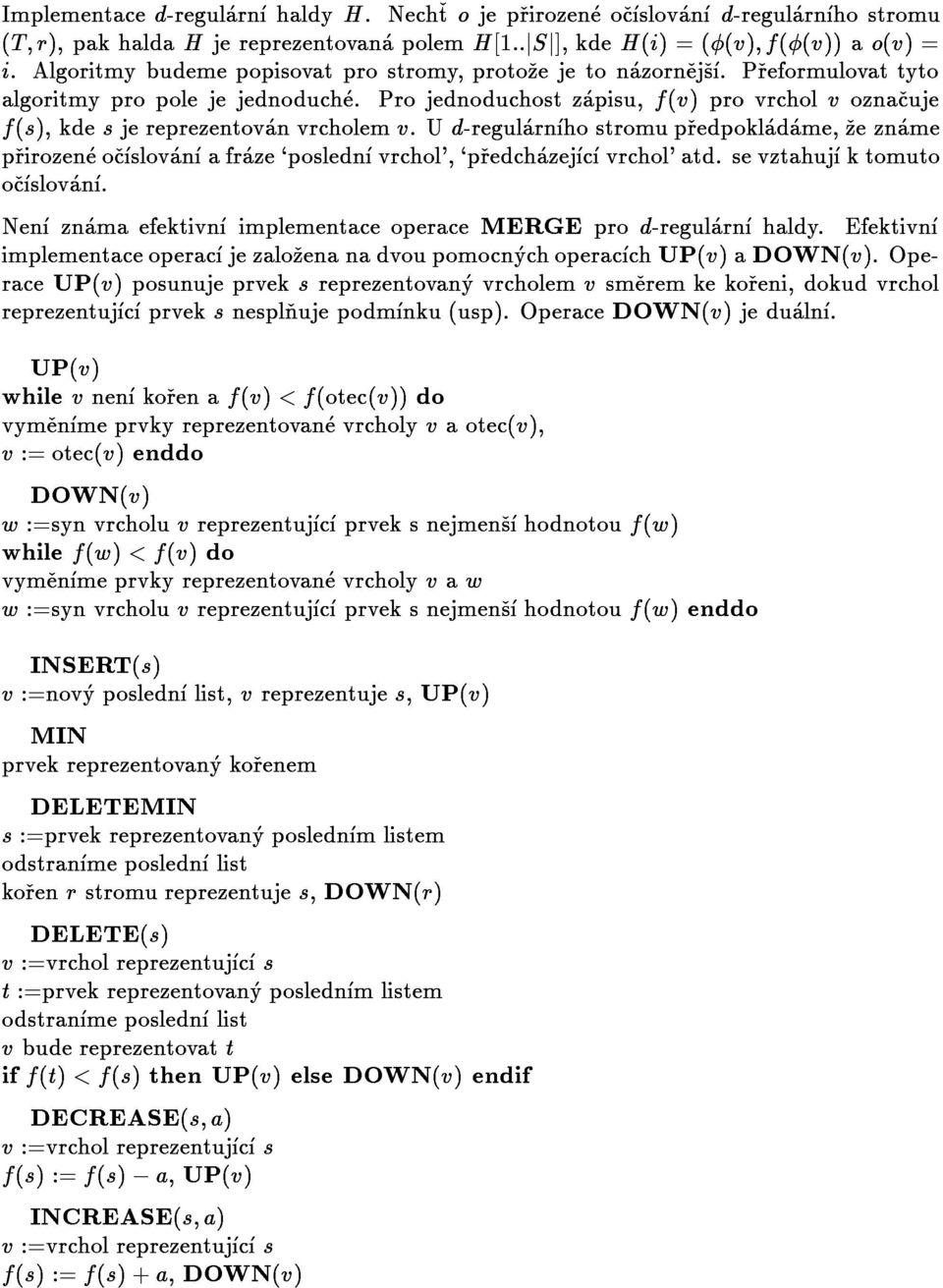 implementaceoperacjezalozenanadvoupomocnychoperacchup(v)adown(v).