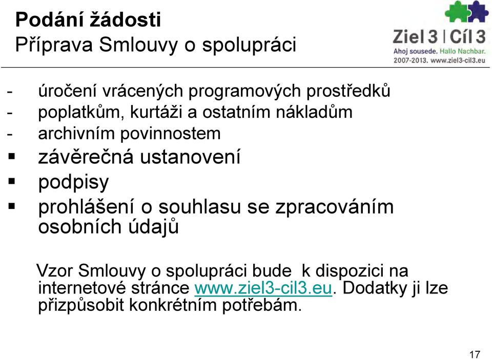 prohlášení o souhlasu se zpracováním osobních údajů Vzor Smlouvy o spolupráci bude k