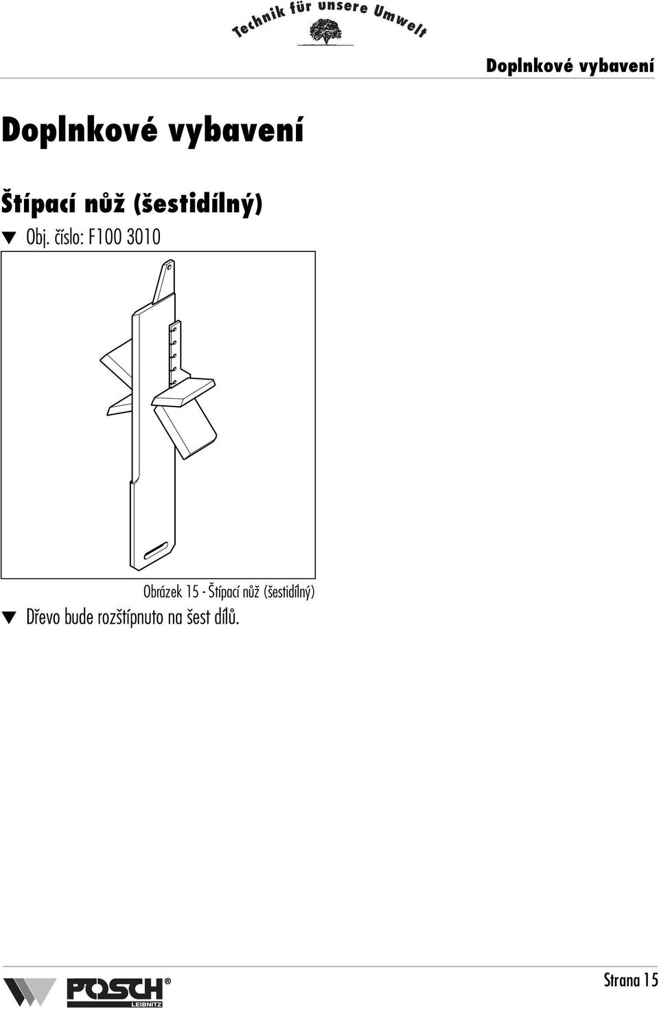 ãíslo: F100 3010 Obrázek 15 - típací nûï